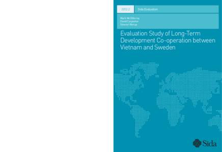 This report evaluates the contribution Sweden has made to development and poverty reduction in Vietnam from the inception of the development co-operation program in 1967 to[removed]The evaluation draws five main conclusion