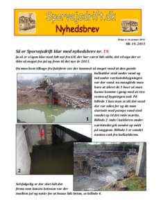 Århus d. 16. januarNRSå er Sporvejsdrift klar med nyhedsbrev nr. 19. Ja så er vi igen klar med lidt nyt fra GH, der har været lidt stille, del vil sige der er