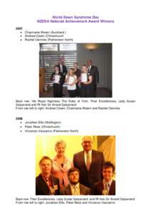 World Down Syndrome Day NZDSA National Achievement Award Winners 2007  Charmaine Wearn (Auckland )  Andrew Oswin (Christchurch  Rachel Oemcke (Palmerston North)