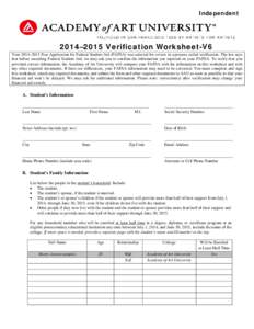 Independent  2014–2015 Verification Worksheet-V6 Your 2014–2015 Free Application for Federal Student Aid (FAFSA) was selected for review in a process called verification. The law says that before awarding Federal Stu