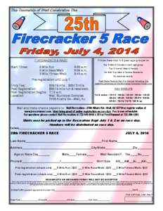 The Township of Wall Celebrates The  Prizes Awarded in 5 year age groups to: FIRECRACKER 5 RACE Start Times: