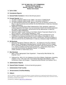 CITY OF SHELTON - CITY COMMISSION Business Meeting Agenda Monday, February 1, 2016 6:00 p.m. Shelton Civic Center A. Call to Order B. Commission Reports