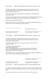 IOLA, KANSAS  OFFICE OF THE ALLEN COUNTY CLERK JANUARY 3, 1995 The Allen County Board of Commissioners met in general session at 8:30 A.M. with Commissioner R.H. Huskey, Commissioner Tom Wood and Laura Baker, County Cler