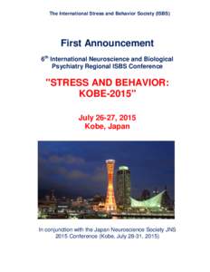 The International Stress and Behavior Society (ISBS)  First Announcement 6th International Neuroscience and Biological Psychiatry Regional ISBS Conference