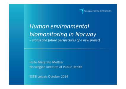 Bioinformatics / Biobank / Biomonitoring / Norwegian Institute of Public Health / Pregnancy / UK Biobank / Science / Biological databases / Health