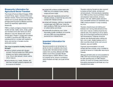 Biosecurity information for Agricultural Sector Travelers The threat of Foot and Mouth Disease (FMD) in South Korea, Japan, mainland China and Vietnam remains. Farms and ranches hosting visitors from countries affected w