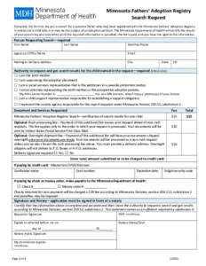 Minnesota Fathers’ Adoption Registry Search Request Complete this form to request a search for a putative father who may have registered with the Minnesota Fathers’ Adoption Registry in relation to a child who is or 
