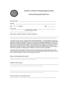 Northern California Herpetological Society Animal Relinquishment Form Surrender date: ____________________________________________________________ Species: ________________________________________________________________