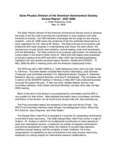 Solar Physics Division of the American Astronomical Society Annual Report: [removed]J. Todd Hoeksema, Chair May 15, 2008  The Solar Physics Division of the American Astronomical Society works to advance