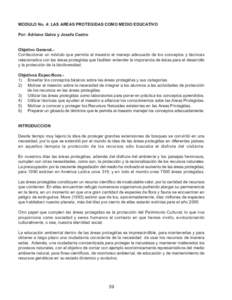 MODULO No. 4: LAS AREAS PROTEGIDAS COMO MEDIO EDUCATIVO Por: Adriano Galva y Josefa Castro Objetivo General.Confeccionar un módulo que permita al maestro el manejo adecuado de los conceptos y técnicas