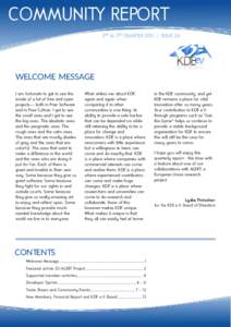 COMMUNITY REPORT 2ND & 3RD QUARTER 2013 | ISSUE 26 WELCOME MESSAGE I am fortunate to get to see the inside of a lot of free and open