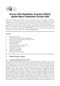 Women With Disabilities Australia (WWDA) Update Report September-October 2006 Women With Disabilities Australia (WWDA) is the peak organisation for women with all types of disabilities in Australia. It is a not-for-profi