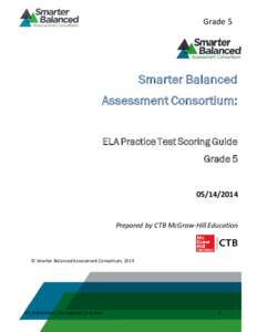 Grade 5  Smarter Balanced Assessment Consortium: ELA Practice Test Scoring Guide Grade 5