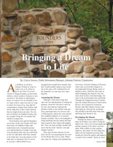 Bringing a Dream to Life By Coleen Vansant, Public Information Manager, Alabama Forestry Commission 4 / Alabama’s TREASURED Forests