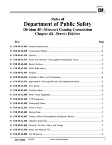 Rules of  Department of Public Safety Division 45—Missouri Gaming Commission Chapter 62—Permit Holders Title