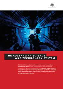 THE AUSTR ALIAN SCIENCE AND TECHNOLOGY SYSTEM With 22.5 million people, Australia has only about one-fourteenth the population of the US. However, Australia is as big in land mass as the 48 contiguous US states and as ge