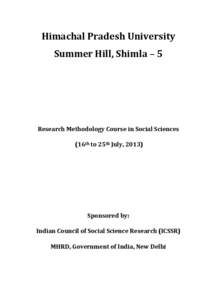 Himachal Pradesh University Summer Hill, Shimla – 5 Research Methodology Course in Social Sciences (16th to 25th July, 2013)