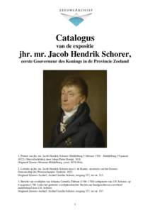 Catalogus van de expositie jhr. mr. Jacob Hendrik Schorer, eerste Gouverneur des Konings in de Provincie Zeeland