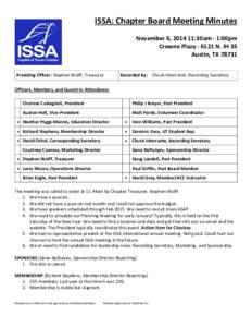 ISSA: Chapter Board Meeting Minutes November 6, :30am - 1:00pm Crowne PlazaN. IH 35 Austin, TXPresiding Officer: Stephen Wolff, Treasurer