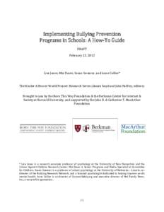 Implementing Bullying Prevention Programs in Schools: A How-To Guide DRAFT February 23, 2012  Lisa Jones, Mia Doces, Susan Swearer, and Anne Collier*