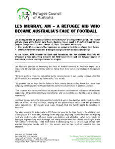 LES MURRAY, AM – A REFUGEE KID WHO BECAME AUSTRALIA’S FACE OF FOOTBALL Les Murray AM will be guest speaker at the NSW launch of Refugee Week[removed]The launch