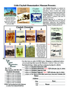 Little Claybelt Homesteaders Museum Presents:  Our special Souvenir Calendar for 2014 marks the Little Claybelt Homesteaders Museum’s
