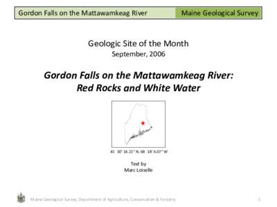 Gordon Falls on the Mattawamkeag River  Maine Geological Survey Geologic Site of the Month September, 2006