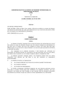 CONVENTION RELATIVE AU CONTRAT DE TRANSPORT INTERNATIONAL DE MARCHANDISES PAR ROUTE (CMR) et PROTOCOLE DE SIGNATURE en date, à Genève, du 19 mai 1956