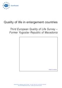 Quality of life in enlargement countries Third European Quality of Life Survey – Former Yugoslav Republic of Macedonia Click for contents