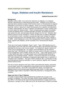 WSRO POSITION STATEMENT  Sugar, Diabetes and Insulin Resistance Updated December 2013 Background Diabetes mellitus (DM), more commonly referred to as diabetes, is a metabolic