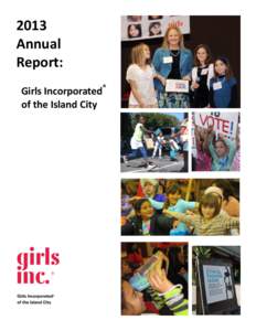 2013 Annual Report: Girls Incorporated® of the Island City