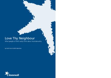 Love Thy Neighbour What people of faith really think about homosexuality by Ruth Hunt & Gill Valentine  Love Thy Neighbour
