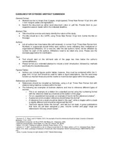 GUIDELINES FOR EXTENDED ABSTRACT SUBMISSION General Format:  Abstract can be no longer than 2 pages, single spaced, Times New Roman 10 pt. font, with 1-inch margins (sides and top/bottom).  Submit the document as e