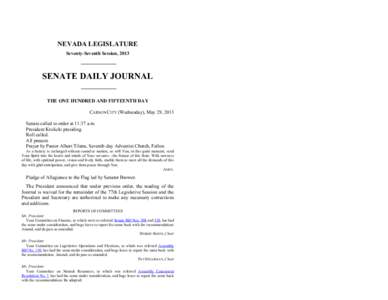 NEVADA LEGISLATURE Seventy-Seventh Session, 2013 SENATE DAILY JOURNAL THE ONE HUNDRED AND FIFTEENTH DAY CARSON CITY (Wednesday), May 29, 2013