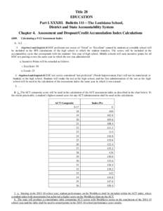 Title 28 EDUCATION Part LXXXIII. Bulletin 111―The Louisiana School, District and State Accountability System Chapter 4. Assessment and Dropout/Credit Accumulation Index Calculations §409.
