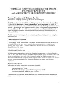 TERMS AND CONDITIONS GOVERNING THE ANNUAL TAX SALE OF JUNE 15, 2015 AND ADJOURNMENTS OR ASSIGNMENTS THEREOF Terms and conditions of the 2015 June Tax Sale: Please read carefully as some of the terms have changed. The 201