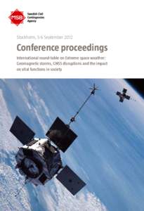 Stockholm, 5-6 SeptemberConference proceedings International round-table on Extreme space weather: Geomagnetic storms, GNSS disruptions and the impact on vital functions in society