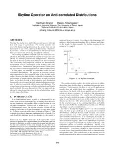 Skyline Operator on Anti-correlated Distributions Haichuan Shang† † Masaru Kitsuregawa†‡