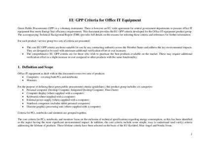 EU GPP Criteria for Office IT Equipment Green Public Procurement (GPP) is a voluntary instrument. There is however an EU wide agreement for central government departments to procure office IT equipment that meets Energy 