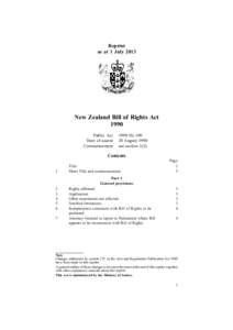 Reprint as at 1 July 2013 New Zealand Bill of Rights Act 1990 Public Act