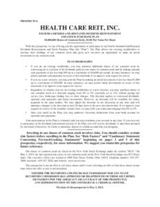 PROSPECTUS  HEALTH CARE REIT, INC. FOURTH AMENDED AND RESTATED DIVIDEND REINVESTMENT AND STOCK PURCHASE PLAN 10,000,000 Shares of Common Stock, $1.00 Par Value Per Share