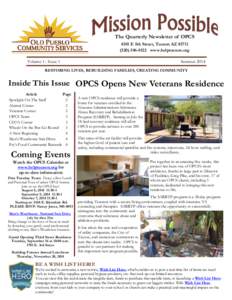 The Quarterly Newsletter of OPCS 4501 E 5th Street, Tucson AZ[removed]0122 www.helptucson.org Volume 1 : Issue 1  Summer 2014