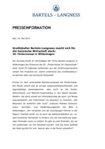 PRESSEINFORMATION Kiel, 16. Mai 2014 Großhändler Bartels-Langness macht sich für die heimische Wirtschaft stark: 20. Fördermesse in Wittenhagen