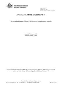 SPECIAL CLIMATE STATEMENT 17  The exceptional January-February 2009 heatwave in south-eastern Australia Issued 4th February 2009 National Climate Centre