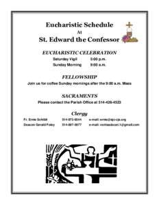 Eucharistic Schedule At St. Edward the Confessor EUCHARISTIC CELEBRATION Saturday Vigil