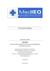 Evaluation Strategy  Distribution: Public MedIEQ Quality Labeling of Medical Web content using Multilingual