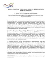 RESCUE AND QUALITY CONTROL OF SUB-DAILY OBSERVATIONS: AN IBERIAN CASE STUDY L. Ashcroft*, J.R. Coll, P. Domonkos, M. Castellà and M. Brunet Centre for Climate Change, University Rovira i Virgili, Av. Remolins 13-15, 435