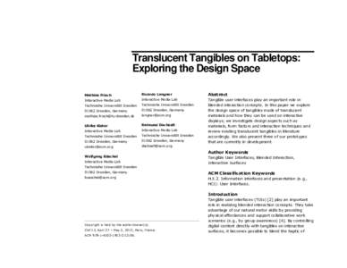 Translucent Tangibles on Tabletops: Exploring the Design Space Mathias Frisch Ricardo Langner