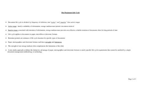 The Document Life Cycle  • Document life cycle is divided, by frequency of reference, into “active” and” inactive” (less active) stages