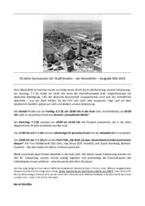 50 Jahre Gymnasium der Stadt Kerpen – der Newsletter – Ausgabe Mai 2018 Die Fußball-WM im Sommer macht uns leider einen Strich durch die Rechnung unserer Zeitplanung: Am Samstag, 7.7.18, findet um 16:00 Uhr eines de